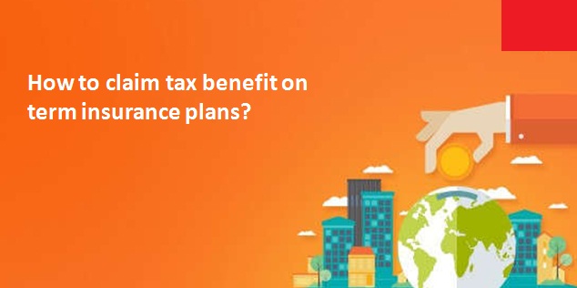 How to claim tax benefit on term insurance plans-My Insurance Bazaar.jpg